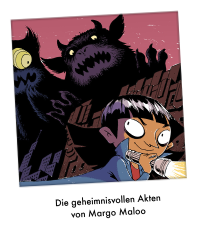 Die geheimnisvollen Akten von Margo Maloo